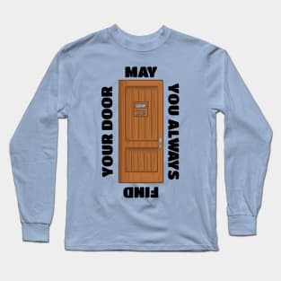 May You Always Find Your Door Long Sleeve T-Shirt